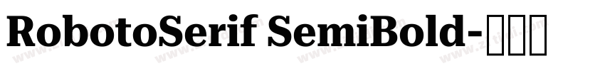 RobotoSerif SemiBold字体转换